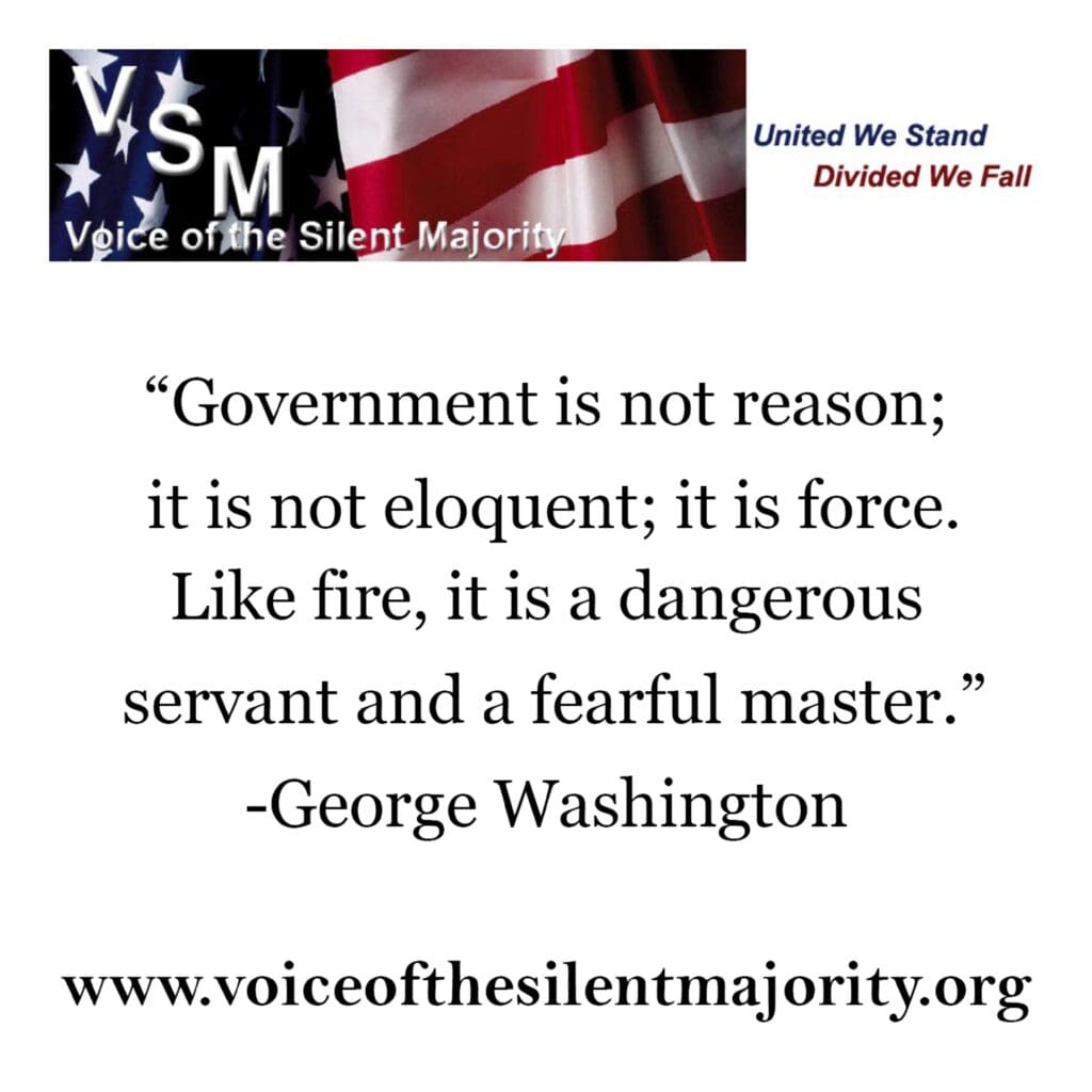 Government is not reason; it is not eloquent; it is force. Like fire, it is dangerous servant and a fearful master - George Washington