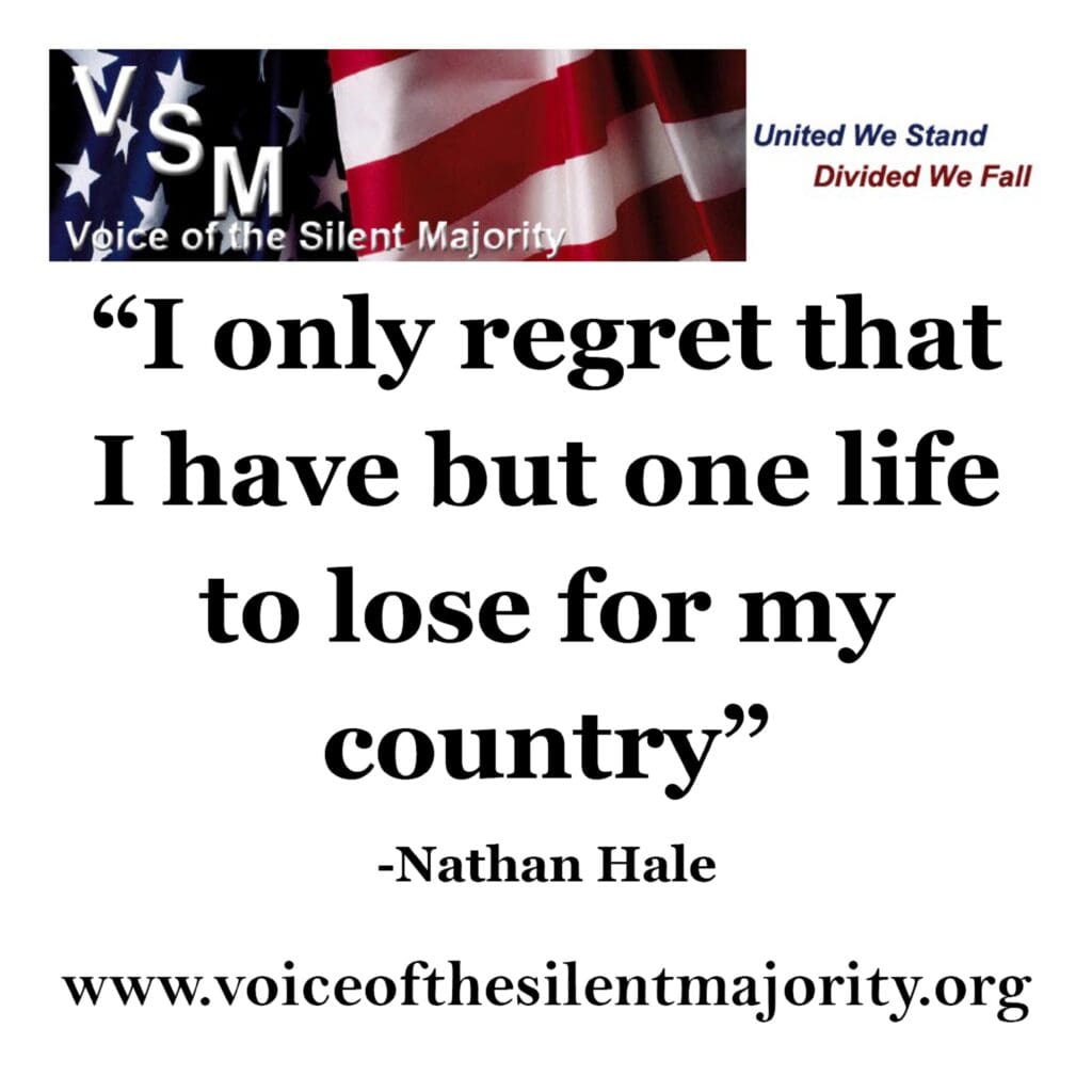 A quote from nathan hale that says i only regret that i have one life to lose for my country.
