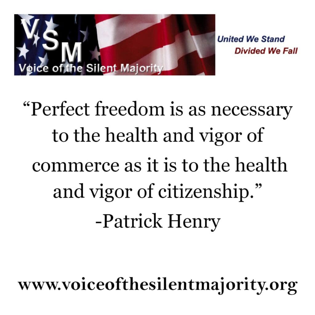 Patrick henry's perfect freedom is necessary to the health of commerce and the victor of citizenship.