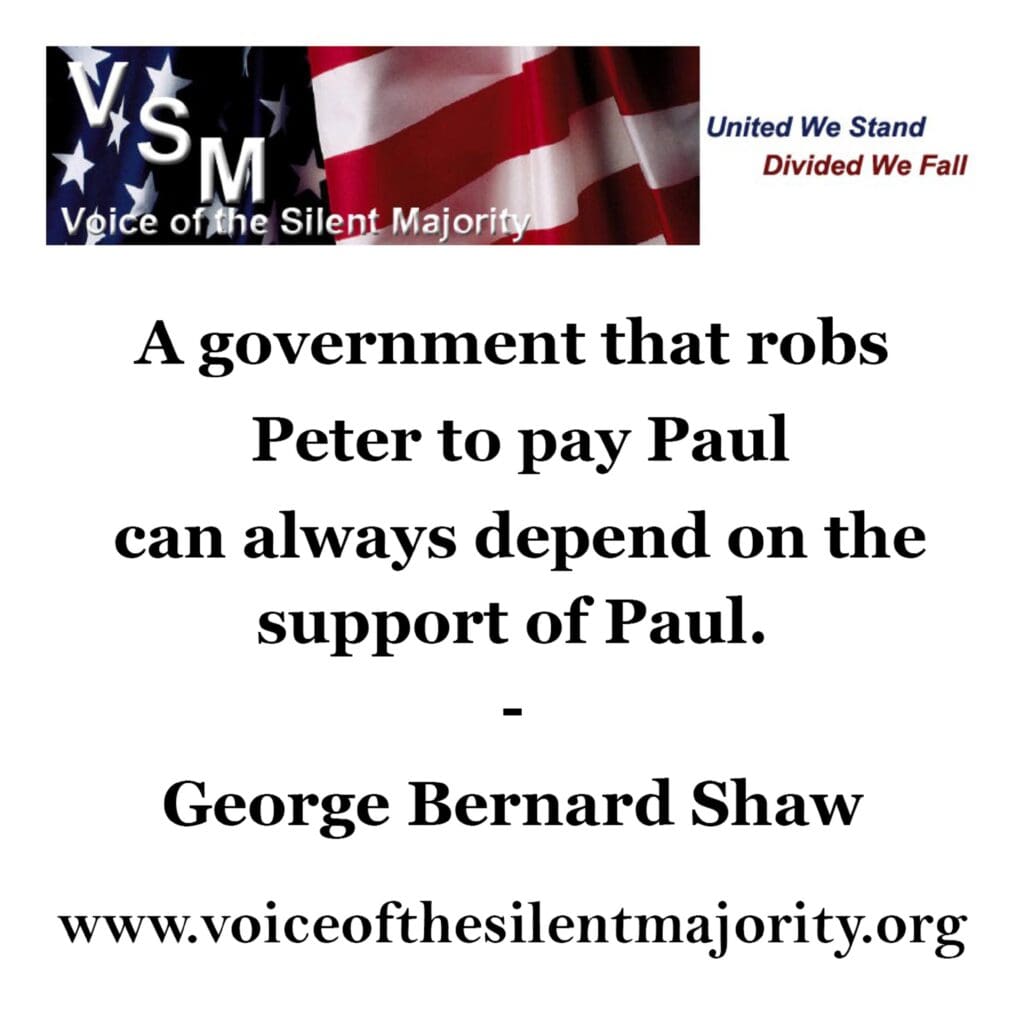A quote from george shaw that says a government that pays peter to pay paul can always depend on paul.