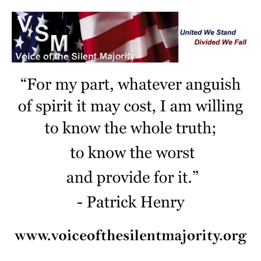 Patrick henry's quote on the voice of the silent majority.